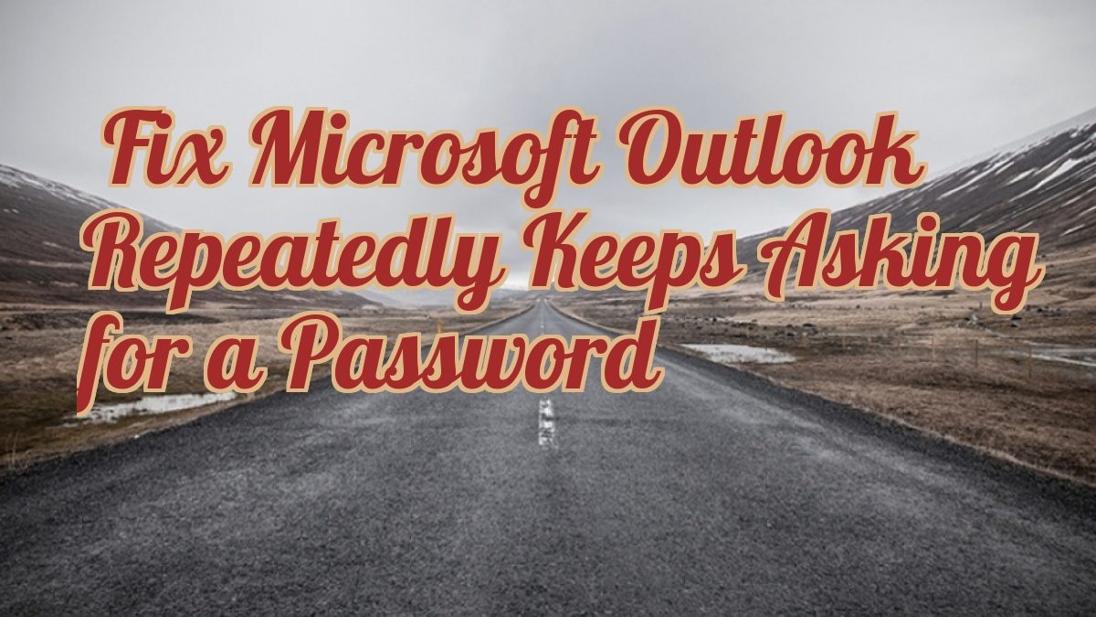 outlook 2016 keeps asking for password